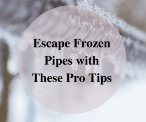Escape Frozen Pipes with These Pro Tips